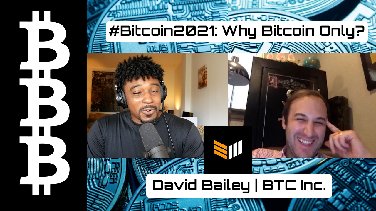 Bitcoin Empowers the Most Disenfranchised | David Bailey | BTC Inc.