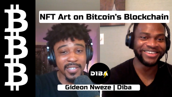 Why Digital Artists Should Move to Bitcoin's Blockchain | Gideon Nweze | Diba