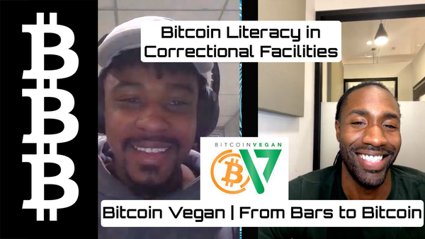 Creating Pipelines from Prisons to Bitcoin Companies | Bitcoin Vegan
